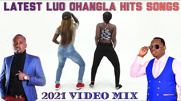 BEST LUO OHANGLA TRENDING HITS SONGS, 2021 VIDEO MIX/PRINCE INDAH/EMMAH JALAMO/TONY/FIBI/ELISHA TOTO