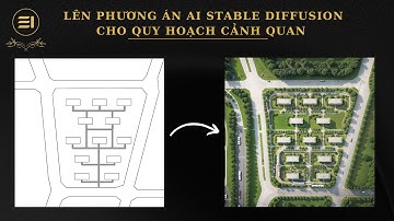 Lên phương án AI Stable Diffusion cho Quy hoạch cảnh quan chi tiết, dễ hiểu