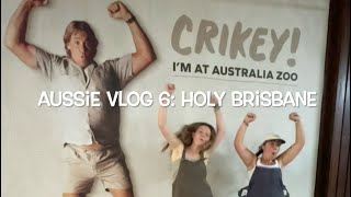 Aussie Vlog 6: Holy Brisbane