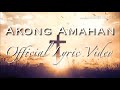 Akong Amahan ( Official Lyric Video ) with English Translation