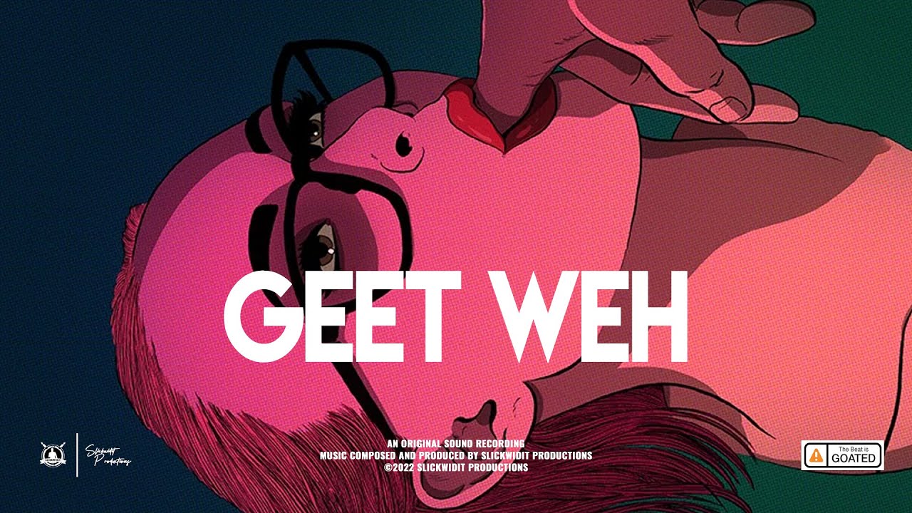 "GEET WEH" ~ Dancehall Riddim Instrumental 2022 | Slickwidit Prod