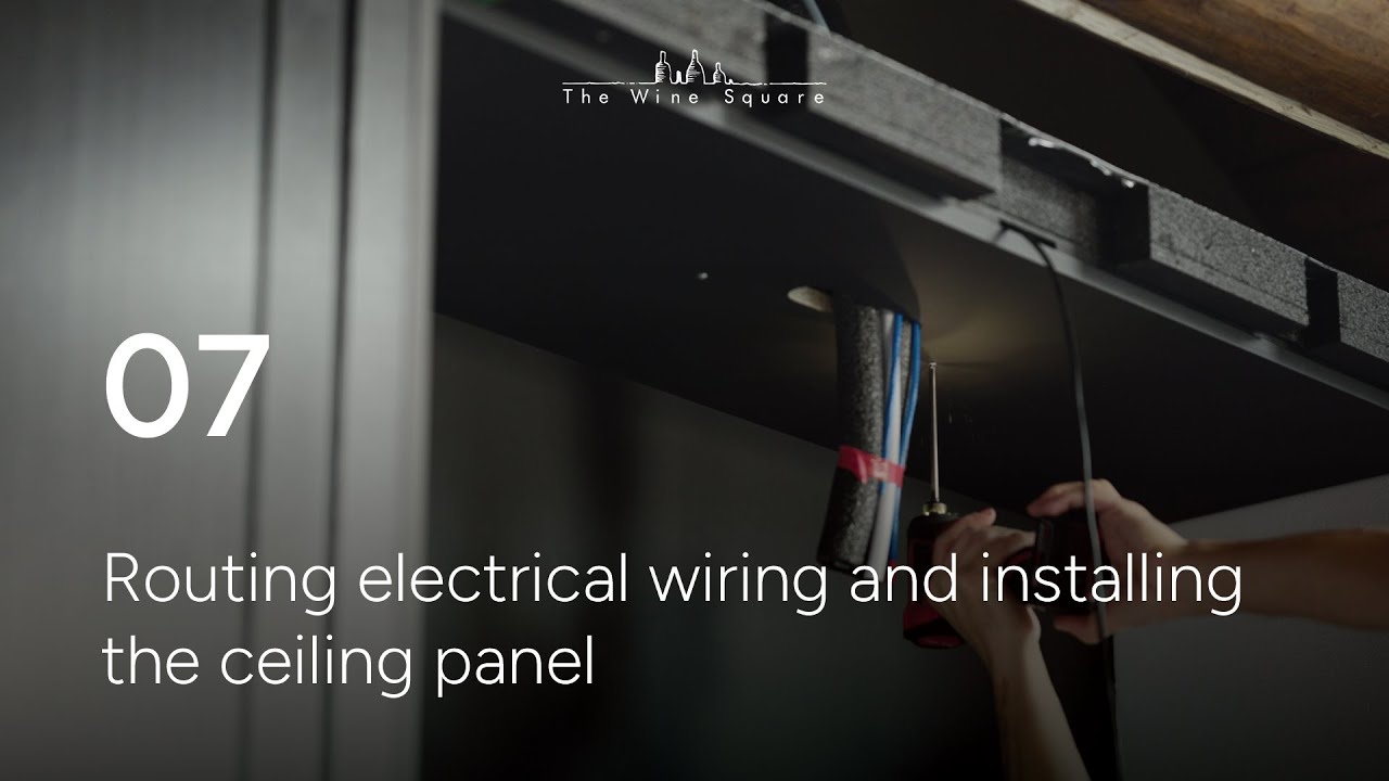 Step07 | Routing electrical wiring and installing the ceiling panel ...