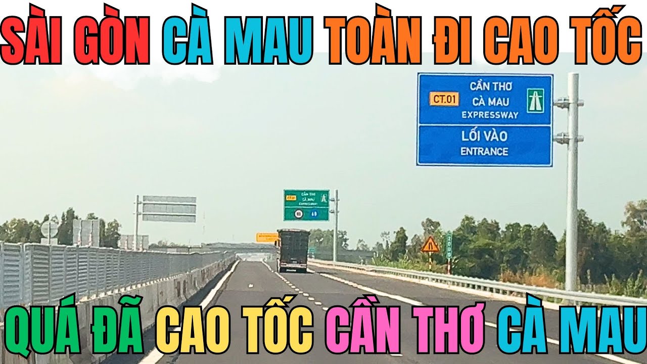 Lần đầu lái Cao tốc Cần Thơ-Cà Mau||Từ Sài Gòn tới Cà Mau đi toàn đường cao tốc mất bao lâu? - youtube