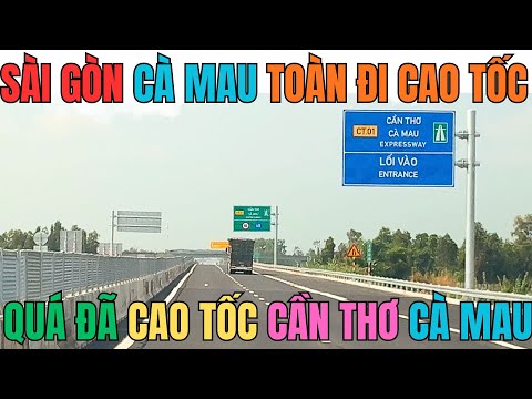 Video Lần đầu lái Cao tốc Cần Thơ-Cà Mau||Từ Sài Gòn tới Cà Mau đi toàn đường cao tốc mất bao lâu? - youtube