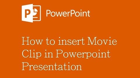 How to insert Movie Clip or Video file  in PowerPoint Presentation