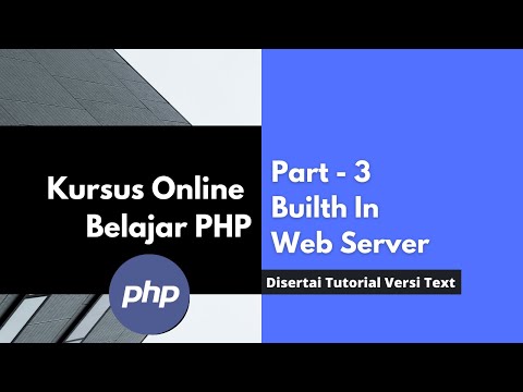 Video: Apakah Anda memerlukan server Web untuk menjalankan PHP?