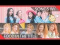 KPOP Songs With Food In The Title