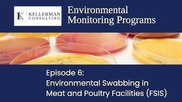 Episode 6: Environmental Monitoring Programs in Meat & Poultry Facilities (FSIS)