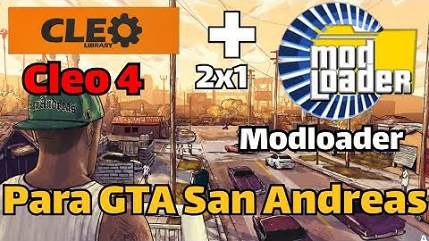 💥Como Instalar Cleo 4 Más Modloader✨ ! Para GTA San Andreas PC !! 💯