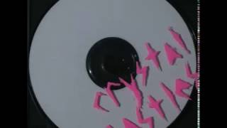 Crystal Castles - Bitter Hearts