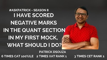 Negative marks in Quant Section of 1st mock | #AskPatrick | Patrick Dsouza | 6 times CAT 100%ile