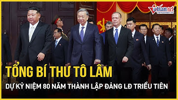 Tổng Bí thư Tô Lâm dự chương trình kỷ niệm 80 năm thành lập Đảng Lao động Triều Tiên | VietNamNet