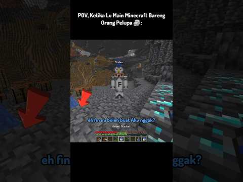 POV, Ketika Lu Main Minecraft Bareng Temen Pelupa🗿