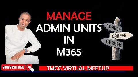 How to Create and Manage Administrative Units in Microsoft 365 Admin Center
