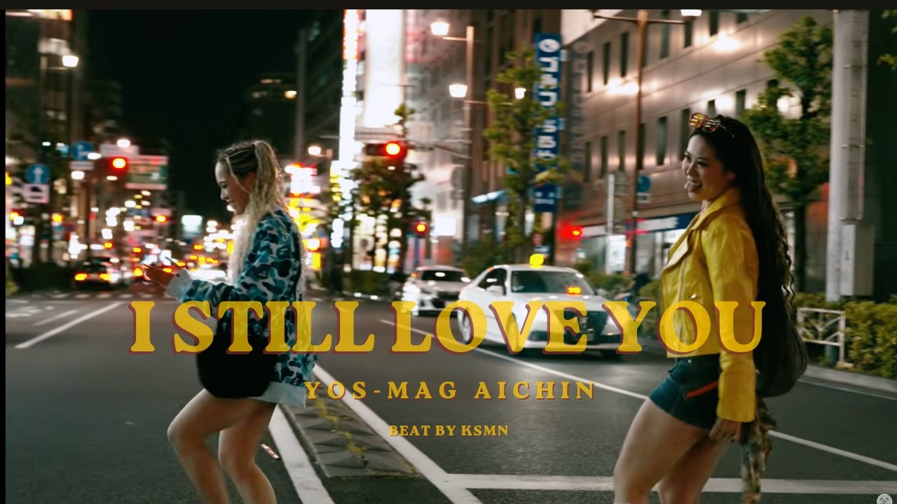 I Still Love You / YOS-MAG & AICHIN - beat by ksmn (Official Music Video)
