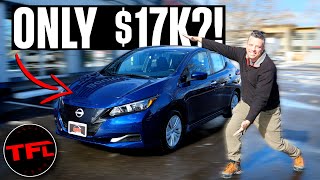 EVs Are Painfully Expensive...But The Nissan Leaf Is An INSANELY Affordable!