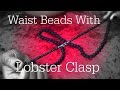 DIY African Waist Bead Tutorial | How To Attach A Lobster Clasp To Your Waist Beads