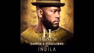 H MAGNUM feat  INDILA   Garde l'équilibre  Radio Edit