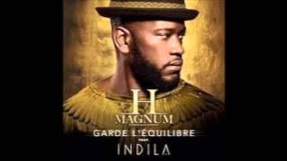 H MAGNUM feat  INDILA   Garde l'équilibre  Radio Edit