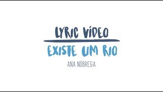 Lyric Vídeo - Existe um Rio (In The River) - Ana Nóbrega