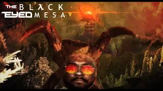 Cant Get Enough Xen (Black Mesa x Black Eyed Peas) [MASHUP]