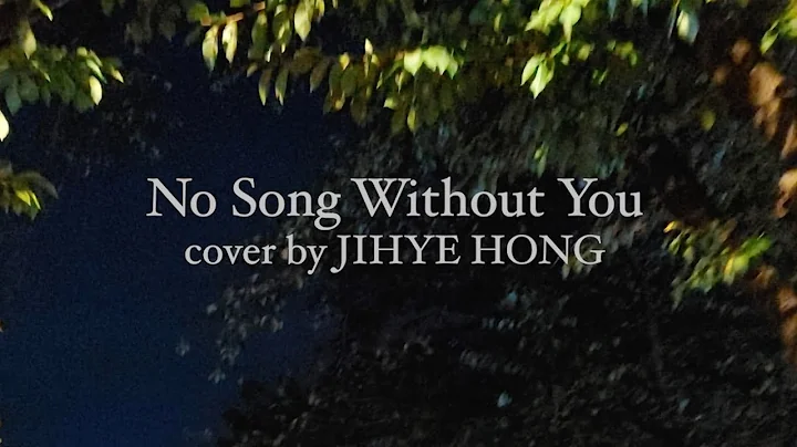 No song without youJihye Hong