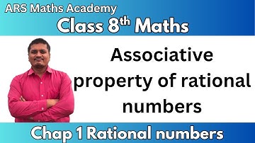 Class 8 Maths Chapter 1 Rational numbers | Associative property of rational numbers | ARS Academy