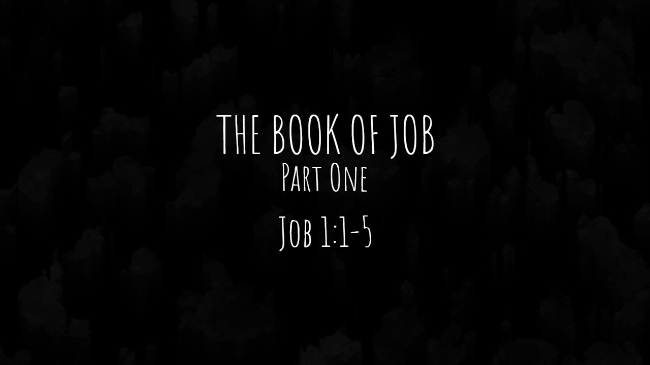 The Book of Job | Part One: Job 1:1-5