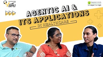 Agentic AI & the Future of Healthcare | Conversations with Vistas