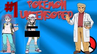 Pokemon: UNCENSORED - Pokemon Uncensored - Episode 1