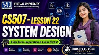 CS507 Short Lecture 22 | System Analysis & Design | Final Term Prep