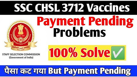 SSC CHSL Payment Problems 2024 | SSC CHSL Payment Pending Problems Solve | SSC CHSL Form Filling