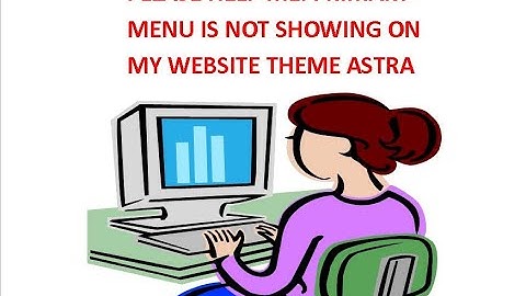 WordPress Astra theme Primary menu is not showing on the header or header disappeared Plz Help me.