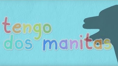 Canción popular-Tengo 2 manitas