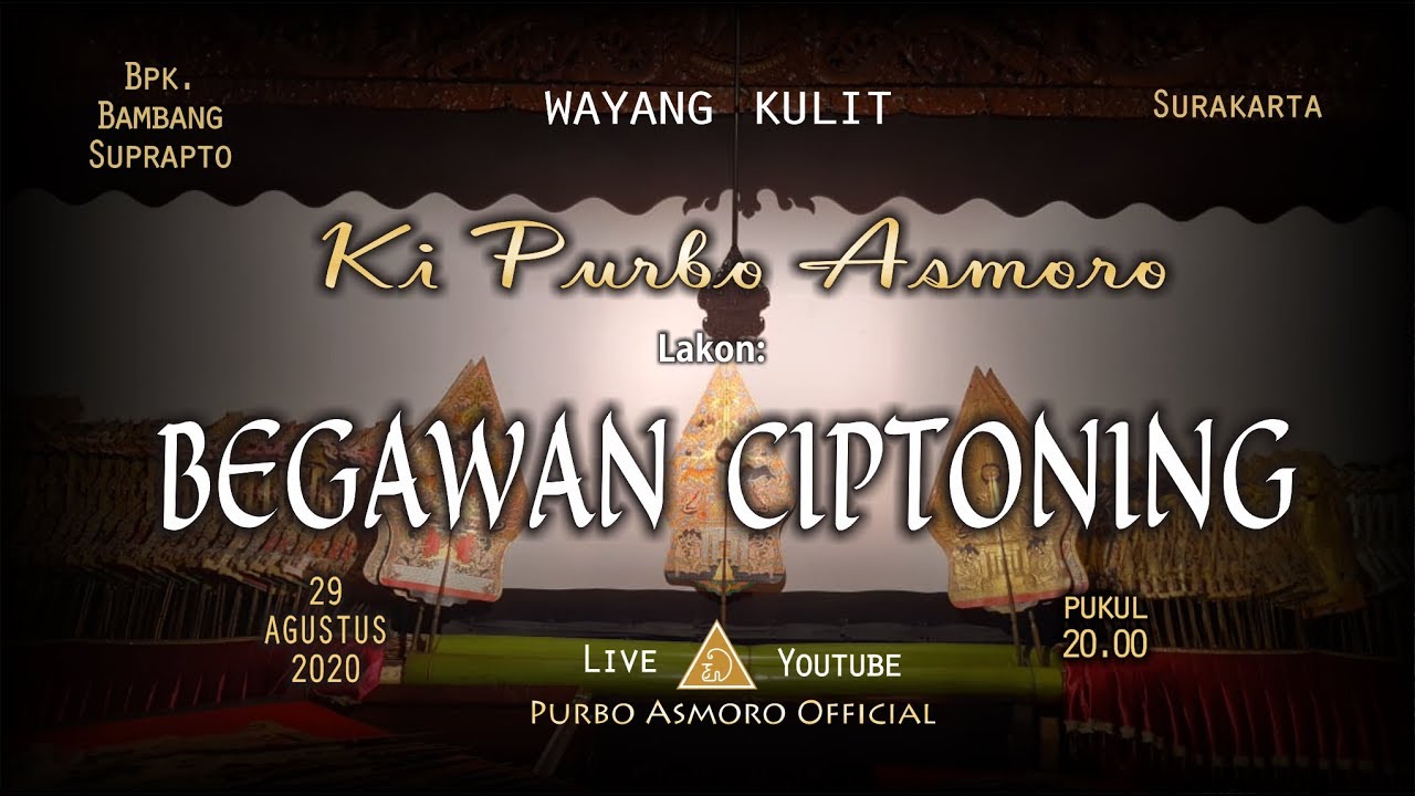 Pergelaran Wayang Kulit Lakon Begawan Ciptoning, Dalang Ki Purbo Asmoro