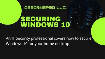 Securing Windows 10 [Windows 10]