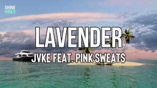 JVKE - lavender (Lyrics) feat. Pink Sweat$ | You got me singin' like lavender