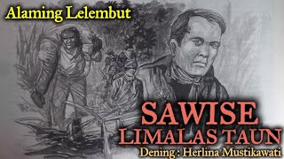 SAWISE LIMALAS TAUN, ALAMING LELEMBUT