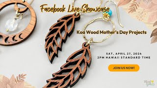 Facebook Live: Koa Wood Mother's Day Projects at The Bead Gallery, Honolulu