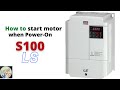 How to run motor when breaker turn On VFD? || Power On-Run || S100 LSIS