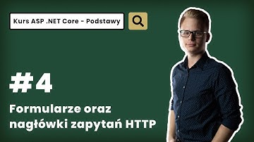 ✔ Formularze oraz nagłowki zapytań HTTP? 🔹 Kurs ASP .NET Core - Podstawy
