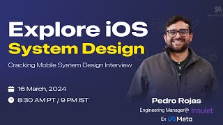 Explore iOS System Design ft. Pedro Rojas