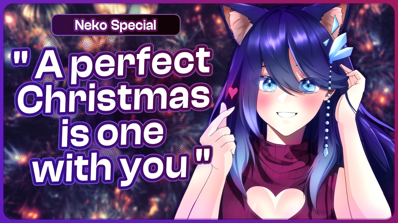 Giving Your Once-Abandoned Neko A True Christmas Experience [F4M] [Neko] [Established Relationship]