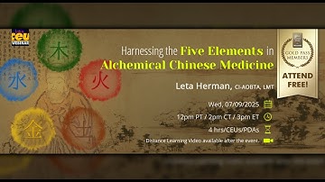 Harnessing the Five Elements in Alchemical Chinese Medicine | Acupuncture CEUs/PDAs