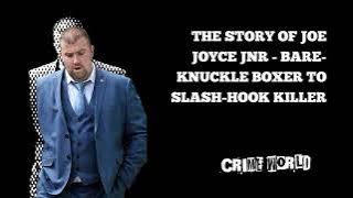 The story of Joe Joyce jnr - bare-knuckle boxer to slash-hook killer