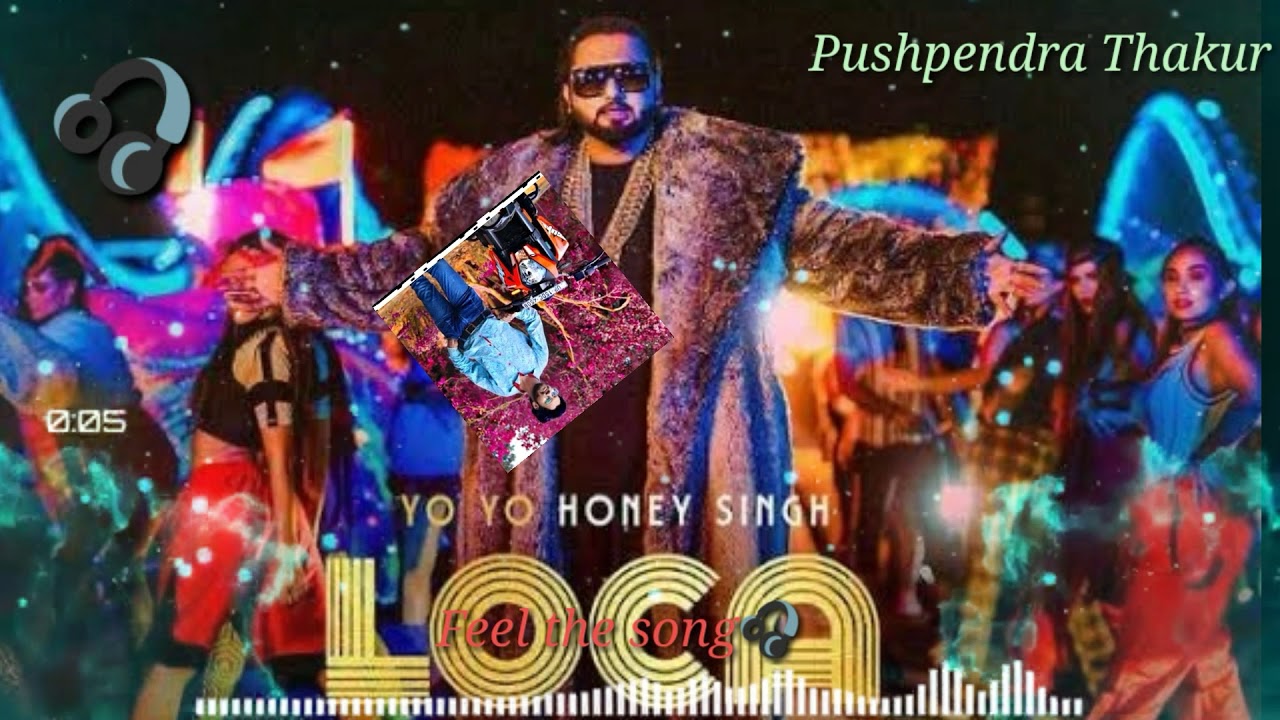 Yo Yo Honey Singh Loca Official Video I Bhushan Kumar Youtube 