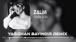 Sezen Aksu - Zalim Yağızhan Bayındır Remix 