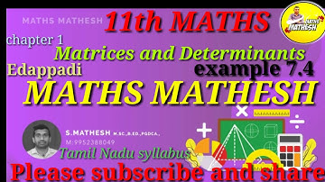 11th class maths chapter 1 Matrices and Determinants example 7.4 Tamil Nadu syllabus Tamil  English