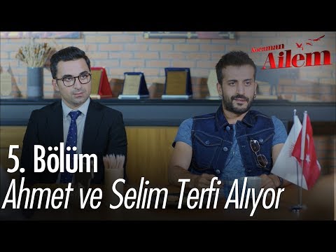 Ahmet ve Selim terfi ediyor - Kocaman Ailem 5. Bölüm