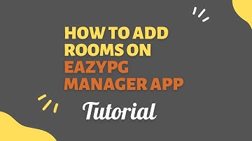 HOW TO ADD ROOMS IN PG/HOSTEL/FLAT ON EazyPG MANAGER APP || EazyPG MANAGER APP || SMART APP